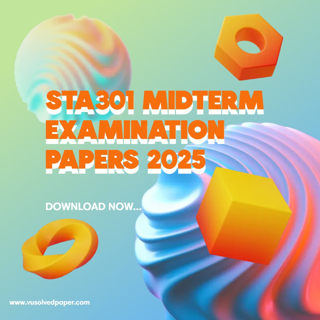 STA301 Midterm Papers 2025